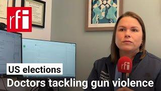 Meet the American doctor tackling gun violence • RFI English