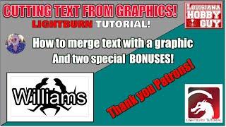  Cutting Text from Graphics, how to merge text with an image - Lightburn Tutorial