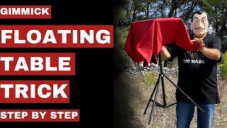 Floating Table Magic Trick Tutorial | GIMMICK STEP BY STEP