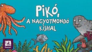 Julia Donaldson: Pikó, a nagyotmondó kishal