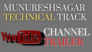 channel trailer ! munureshsagar technical track channel trailer