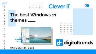 The best Windows 11 themes