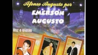 Emerson Augusto   As Melhores de Afonso Augusto Voz e Violão   CD Completo