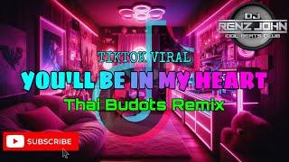 You'll Be In My Heart (Thai Budots Remix) - DJ Renz John Remix - 2k25