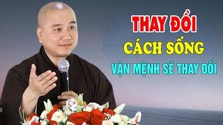 Đổi Được Cách Sống Cuộc Sống Sẽ Thay Đổi   Pháp Thoại Thầy Thích Pháp Hòa