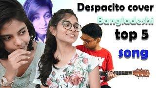 Top 5 || Despacito Cover (Bangladeshi)|| Something different