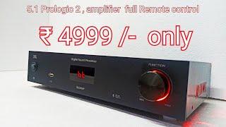 5.1 prologic 2 , low cost Digital amplifier ₹4999/- only