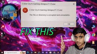 The file or directory is corrupted and unreadable || game trainer error