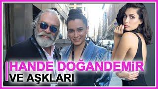 Hande Doğandemir ve aşkları