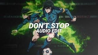 don't stop (slowed) - glxxmstrider [edit audio]