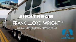 Only 200 Units | $184,900 | Airstream Frank Lloyd Wright Usonian Limited Edition Travel Trailer 2026