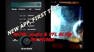 DEADWAVE app first testing with AMAZING communication & VFL IMAGES!!