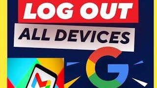 Gmail id logout from all devices in one click remove signout gmail account from all devices