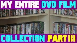 My Entire DVD & Blu-ray Film Collection - Part 3 of 3 (Bryan Lomax Movie Talk)