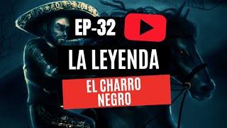 EP32- EL CHARRO NEGRO