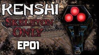 Kenshi | A Skeleton Only Playthrough + War on the Holy Nation! | EP01