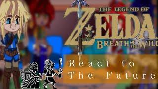 Past Botw React To The Future || PUT IN 2X || 1/2 || Breath Of The Wild || Remake