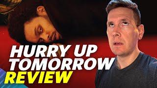 Hurry Up Tomorrow - Movie Review