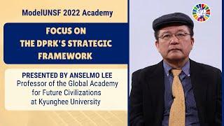 [Model UNSF 2022 Academy] Focus on – The DPRK’s Strategic Framework