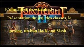 {Comparatif} Torchlight 2 :Présentation du jeu, des classes, le pexing, un bon Hack and Slash