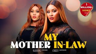 My Mother In-Law - Chizzy Alichi-Mbah, Blessing Onwukwe, Toosweet Annan, 2024 Latest Nigerian Movie