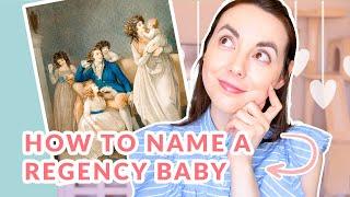 How to Name Your Regency Era Baby (Or Character): Girls and Boys Baby Names