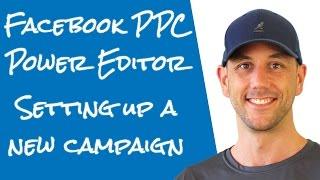 Facebook Ads Campign Setup In Facebook's Power Editor 2016