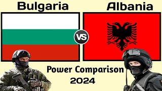 Bulgaria vs Albania military power comparison 2024 | Albania vs Bulgaria military power 2024