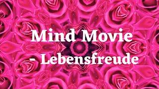 mind movie -Lebensfreude- Kaleidoskop
