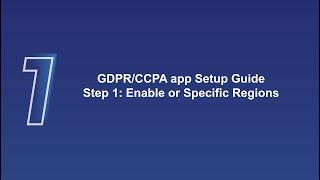 GDPR/CCPA app Setup Guide: Step 1: Enable for Specific Regions | Shopify