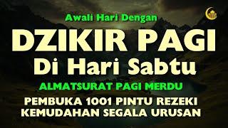 PUTAR PAGI INI ! Dzikir Mustajab Sabtu Pagi Insya Allah Rezekimu mengalir Deras tak Terduga