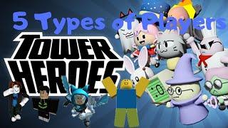 5 Types of Players in Tower Heroes - Roblox