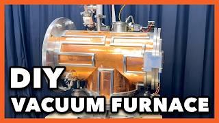 DIY Vacuum Furnace (Full Video)