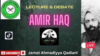 7301 - Debate Amir Haq Muslim VS Qadiani Murabi Tasleem Ahmad