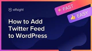 How to Add Twitter Feed to WordPress