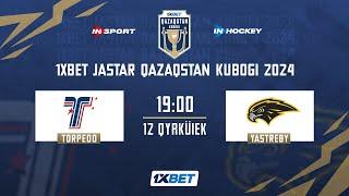 ТОРПЕДО - ЯСТРЕБЫ 12.09.2024  1xBet - JASTAR QAZAQSTAN KUBOGI 2024