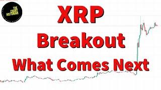 XRP Breakout and What Comes Next