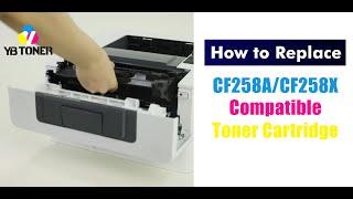 How to Install CF258A/CF258X Compatible Toner Cartridge