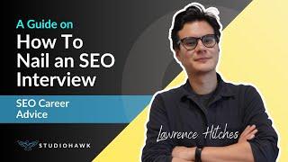 How To Nail An SEO Interview