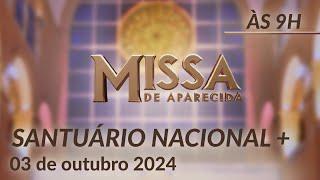 Missa 9h  | Santuário Nacional de Aparecida 03/10/2024