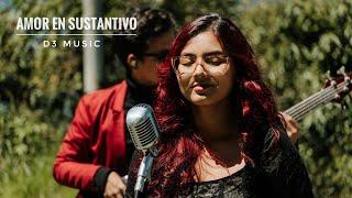 D3 Music - Amor En Sustantivo (Video Oficial)