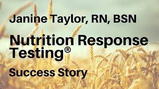 Janine Taylor, RN, BSN, Shares Nutrition Response Testing Success