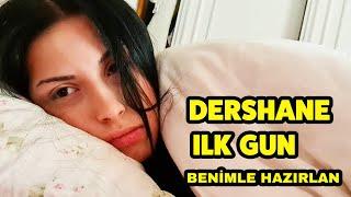 DERSHANE'NİN İLK GÜNÜ | BENİMLE HAZIRLAN | EYLÜL LAL