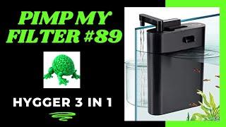 Pimp My Filter #89 - Hygger 2-in-1 / 3-in-1 Aquarium Filter