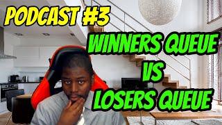 Coach Blaker's Podcast #3: Winners Queue Vs Losers Queue