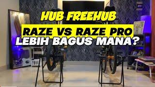 Hub Freehub Raze VS Raze Pro. Nonton Ini Sebelum Membeli ~ iDuy Vlog