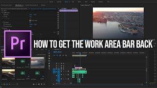 How to get the Work Area Bar back in Premiere Pro cc 2020