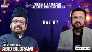 Live Sham e Ramzan | Farooq Nazar | Maulana Syed Abid Bilgrami | 7th Ramazan 2025 | Ahlebait TV