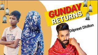 Gunday Returns | Dilpreet Dhillon | (cover video) Ft .Preet gagat | New Punjabi song 2020