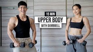 15 MIN UPPER BODY WITH DUMBBELL (Chest, Back, Shoulders, Arms, Abs)